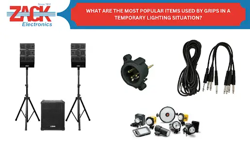 What are the most popular items used by grips in a temporary lighting situation?